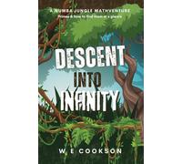 DESCENT INTO INFINITY: The Perilous Perils of Mad Maps Mitchell: 1 (A Mad Maps Mitchell Mathsventure)