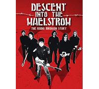 Descent into the Maelstrom - the Radio Birdman Story