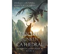 Descent to the Sunken Cathedral: New Paladin Order Book 3