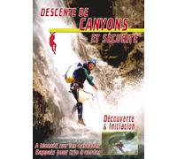 Descente de canyons et sécurité : Découverte & initiation - Sport Loisirs - Escalade alpinisme montage