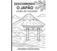 DESCOBRINDO O JAPÃO: LIVRO DE COLORIR