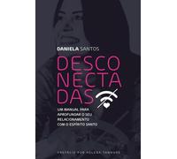 DESCONECTADAS: Um Manual para aprofundar seu relacionamento com o Espírito Santo