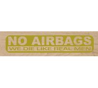 Desconocido Cut Vinyl Sticker NO AIRBAGS We Die Like Real Men 18 x 3.5 cm (Gold)