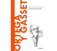 Descopera Filosofia. Ortega y Gasset - Carlos Javier Gonzalez Serrano