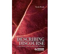 Describing Discourse: A Practical Guide to Discourse Analysis