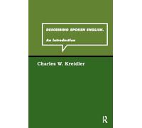 Describing Spoken English: An Introduction (Routledge Grammar)