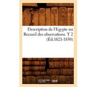 Description de l'Egypte ou Recueil des observations. T 2 – Edition 1821-1830 (History)
