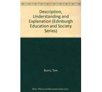 Description, Explanation and Understanding: Selected Writings 1944 - 1980 (Edinburgh Education and Society Series)