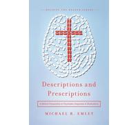 Descriptions and Prescriptions: A Biblical Perspective on Psychiatric Diagnoses and Medications (Helping the Helper)