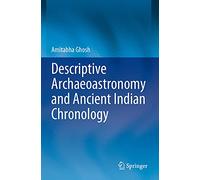 Descriptive Archaeoastronomy and Ancient Indian Chronology