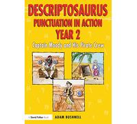 Descriptosaurus Punctuation in Action Year 2: Captain Moody and His Pirate Crew