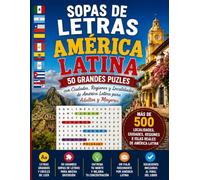 Descubre América Latina con Sopas de Letras: 50 Rompecabezas Relajantes en Letras Grandes