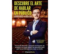 DESCUBRE EL ARTE DE HABLAR EN PÚBLICO (EMPRENBOOKS)