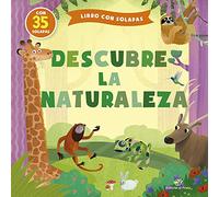 Descubre la naturaleza: Cuentos infantiles 2-5 años con solapas. Adivinanzas y memory: 4 (Cuentos para aprender tocando)