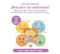 ¡Descubre tus emociones! Libro de colorear educativo desde 4años - 80 páginas con historias y dibujos para aprender sobre rabia, tristeza, alegría y más