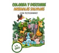 Descubre y Colorea - Animales Salvajes (Colorea y descubre)