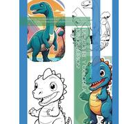 DESCUBRE Y COLOREA DINOSAURIOS!: LIBRO DE COLOREAR DIVERTIDO Y EDUCATIVO PARA NIÑOS - CON ADORABLES DINOSAURIOS ESTILO CARICATURA