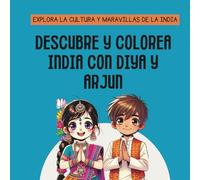 Descubre y colorea la India con Diya y Arjun: Explora la cultura y las maravillas de la India