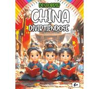 Descubrir China divirtiéndose: Un viaje educativo y divertido por la historia, la cultura, la gastronomía y las leyendas de China para niños