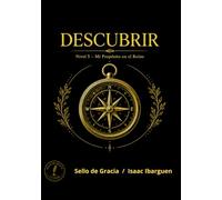 DESCUBRIR: Mi Propósito en el Reino (Formación de Reino)