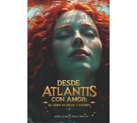 Desde Atlantis con Amor: Un legado de dioses y destinos