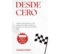 Desde Cero: Guía para Reconstruir tu Vida Después de un Final, Incluye un Desafío de 30 Días para el Cambio Real