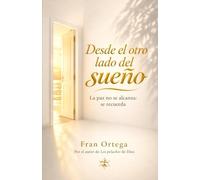 Desde el otro lado del sueño: La paz no se alcanza: se recuerda