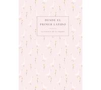 Desde el primer latido - Diario de embarazo y primer año del bebé: Colección Campiña - Silvestre Rosa