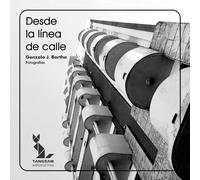 Desde la línea de calle: Puntos de vista en la fotografía de arquitectura