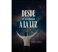 Desde la oscuridad a la luz