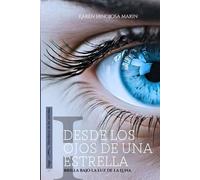 Desde los ojos de una Estrella: Brilla bajo la luz de la luna: 1 (Herederos de las Estrellas)