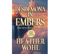 Desdemona in Embers: Book Two of the Illuminator Saga (LARGE PRINT EDITION) (2)