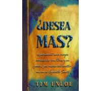 Desea Mas?: Experimente una mayor comunión con Dios y su poder, por medio del bautismo en el Espíritu Santo