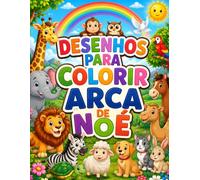 Desenhos Para Colorir Arca de Noe: Livro de colorir com os bichinhos da Bíblia