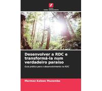 Desenvolver a RDC e transformá-la num verdadeiro paraíso: Guia prático para o desenvolvimento na RDC