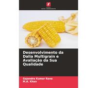 Desenvolvimento da Dalia Multigrain e Avaliação da Sua Qualidade