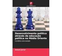 Desenvolvimento político através da educação política no Médio Oriente: A Jordânia como exemplo