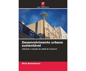 Desenvolvimento urbano sustentável: utilizando o exemplo da cidade de Innsbruck