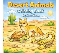 Desert Animals Coloring Book: A to Z Desert Animals for Toddlers & Kids Ages 3-5 | Learn the Alphabet with Fun, Easy Coloring Pages and Simple Facts