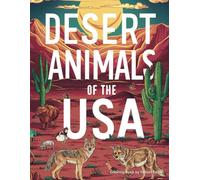 Desert Animals of the USA Coloring Book: Explore the Wonders of the Wild West!