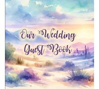 Desert at Dawn in Pastel Colors Our Wedding Guest Book: Desert at Dawn in Pastel Colors Guest Book with Gift Log for a Wedding
