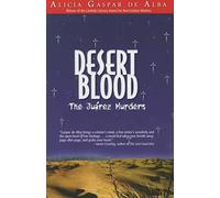 Desert Blood: The Juarez Murders