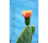 Desert Bloom: A Journal of Resilience, Growth, and Quiet Strength