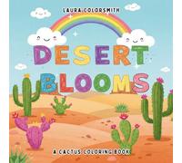 Desert Blooms - A Cactus Coloring Book: 45 Beautiful Succulents, Cacti, and Desert Flowers in Pots - A Bold and Easy Coloring Book for Plant Lovers of All Ages (Coloring Books: Flower, Garden)