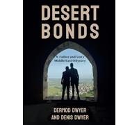Desert Bonds: A Father and Son's Middle East Odyssey
