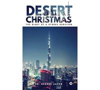 Desert Christmas: The Diary of a Stroke Survivor
