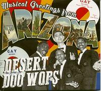 Desert Doo Wops - Musical Greetings From Arizona 1956-1968 (CD)