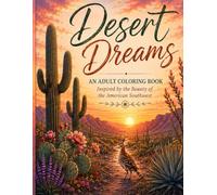Desert Dreams: Inspired by the Beauty of the Southwest