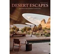 Desert Escapes: The world's most incredible places to stay