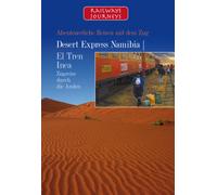 Desert Express Namibia - El Tren Inca - Zugreise durch die Anden